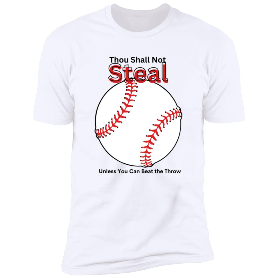 Thou Shall Not Steal --  Premium Short Sleeve T-Shirt