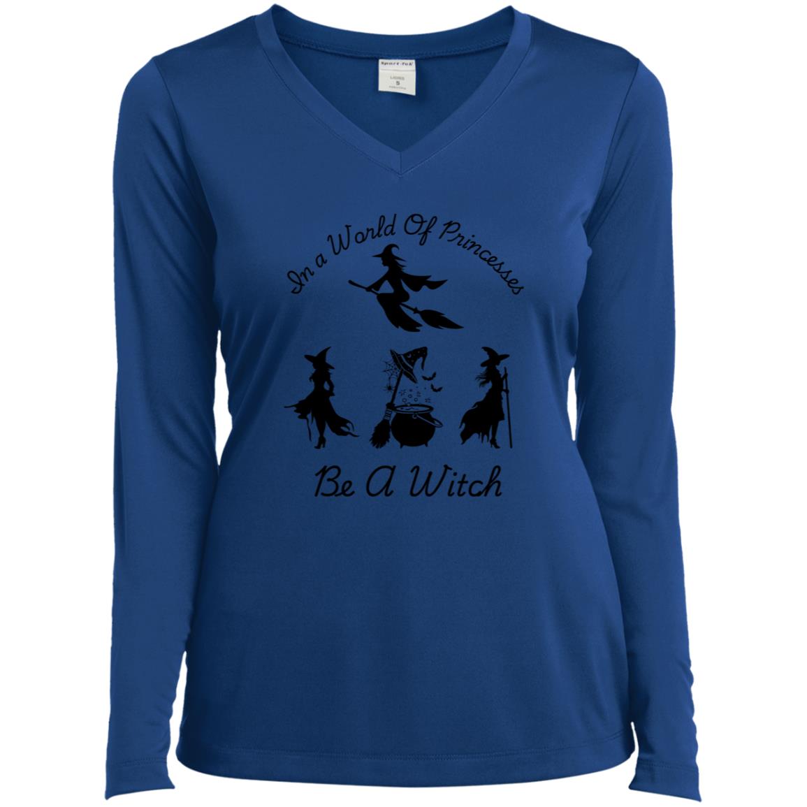 Be a Witch CLOSEOUT -- Ladies’ Long Sleeve Performance V-Neck Tee