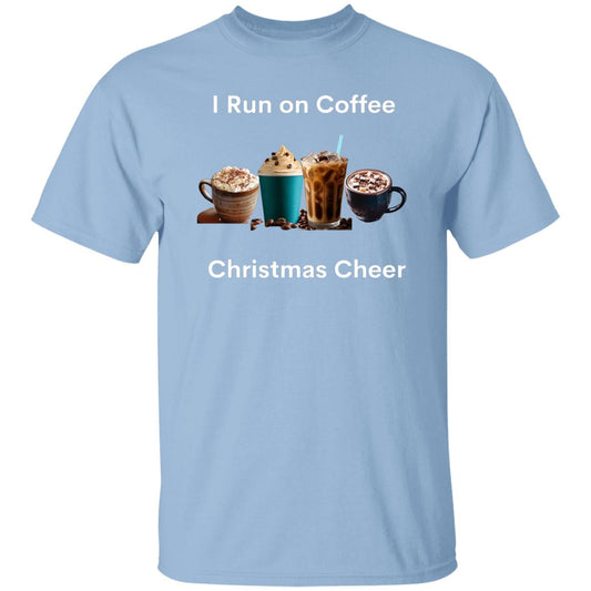 I Run on Coffee -- 5.3 oz. T-Shirt