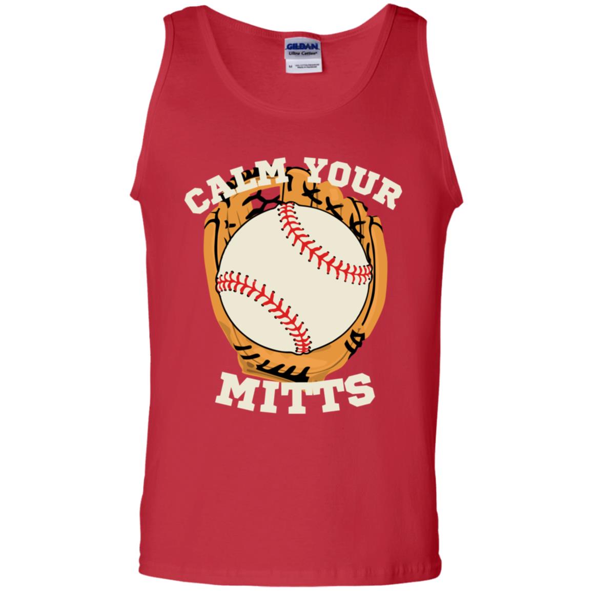 Calm Your Mitts (1) CLOSEOUT -- 100% Cotton Tank Top