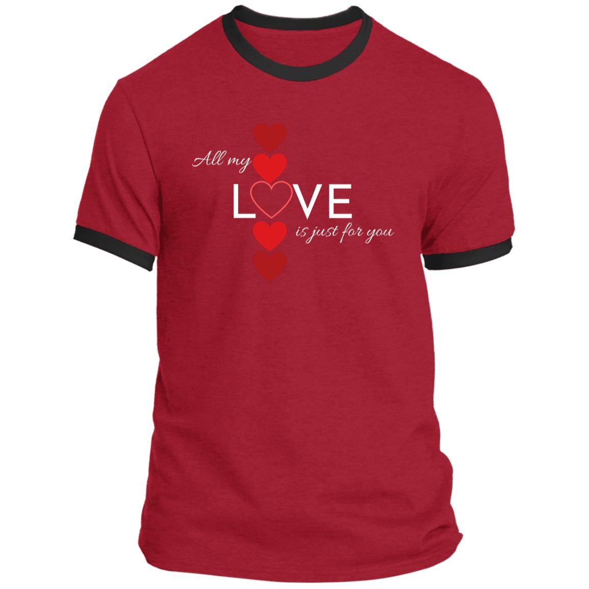 Ringer Tee -- All My Love Is Just for You -- CLOSEOUT