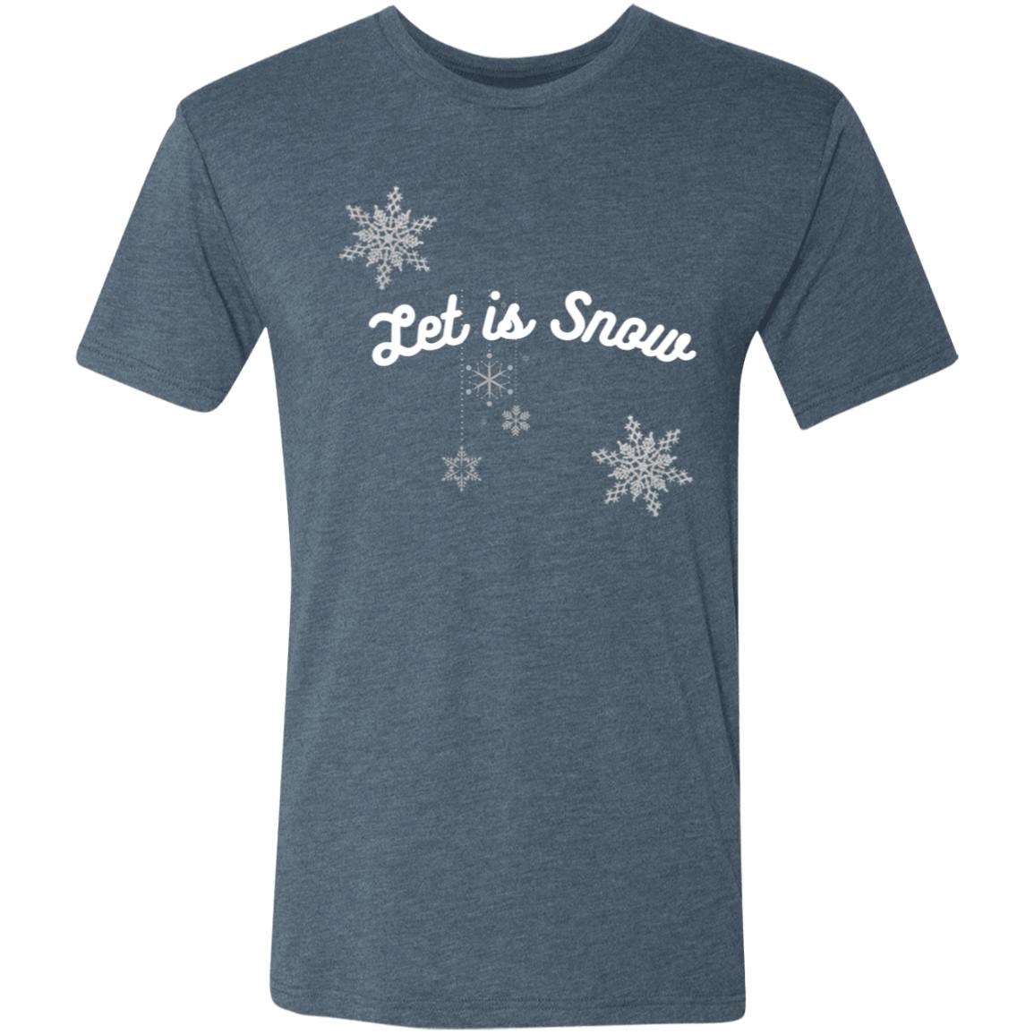 Let is Snow -- Men's Triblend T-Shirt