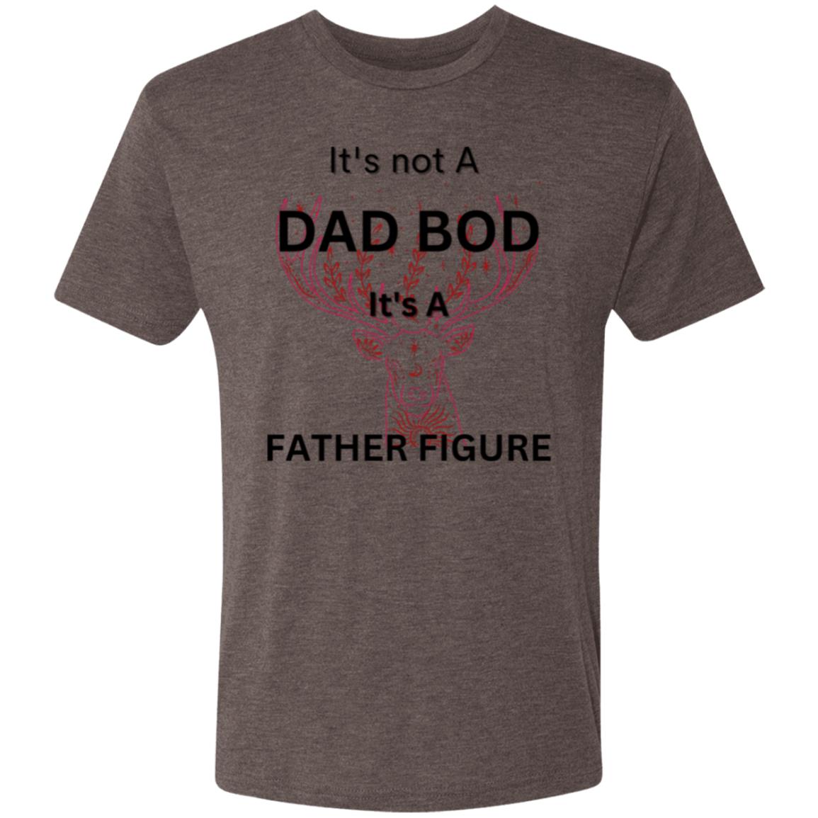 It's Not a Dad Bod -- It's a Father Figure -- Men's Triblend T-Shirt