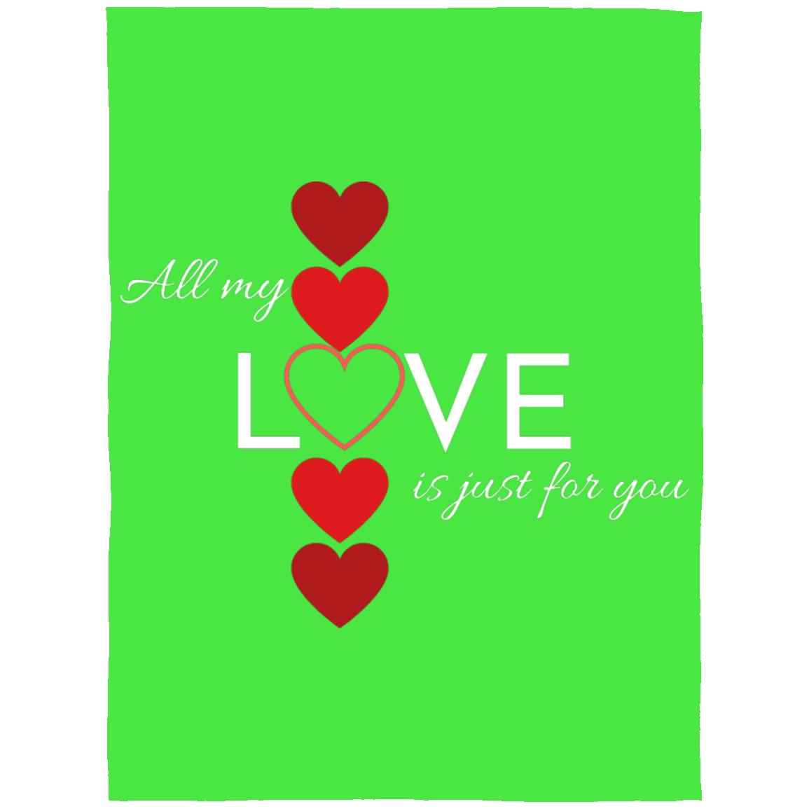 All My Love Is Just for You -- Arctic Fleece Blanket 60x80