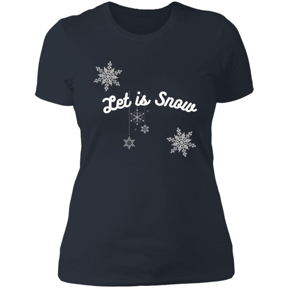 Let is Snow -- Ladies' Boyfriend T-Shirt