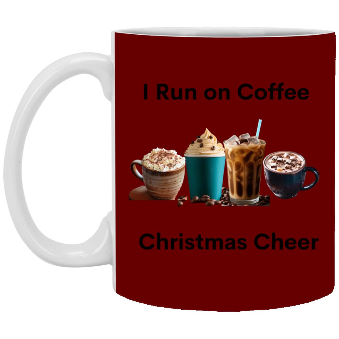 I Run on Coffee Black --  11oz White Mug