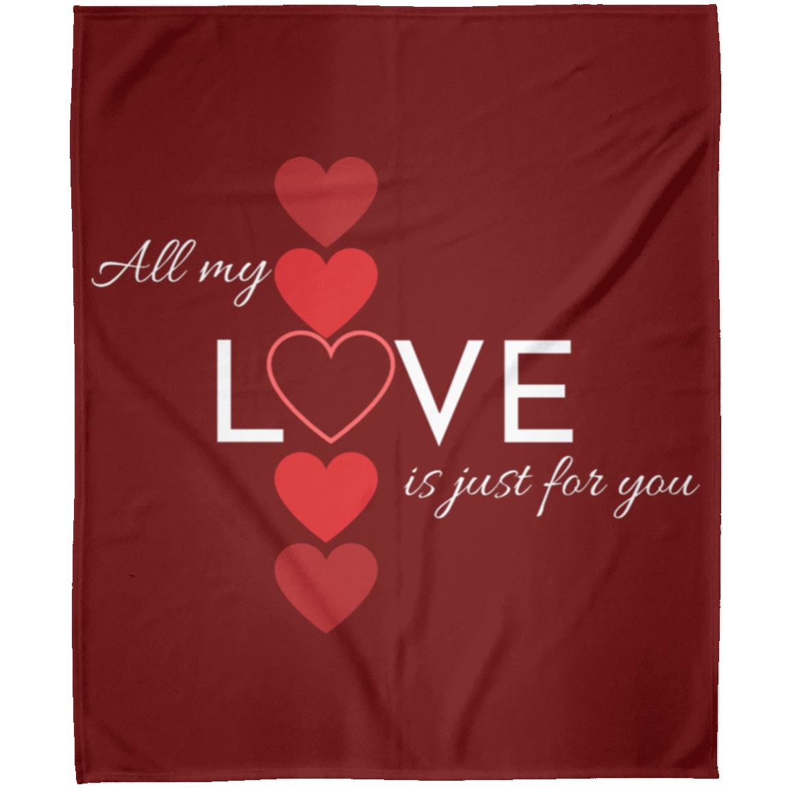 All M y Love Is Just for You -- Arctic Fleece Blanket 50x60