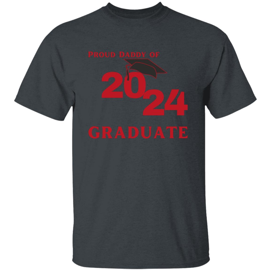 Proud Daddy -- 2024 Graduate -- T-Shirt