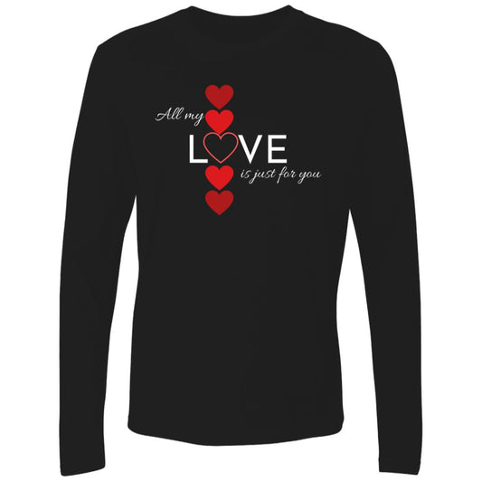 All My Love Is Just for You -- Men's Premium LS