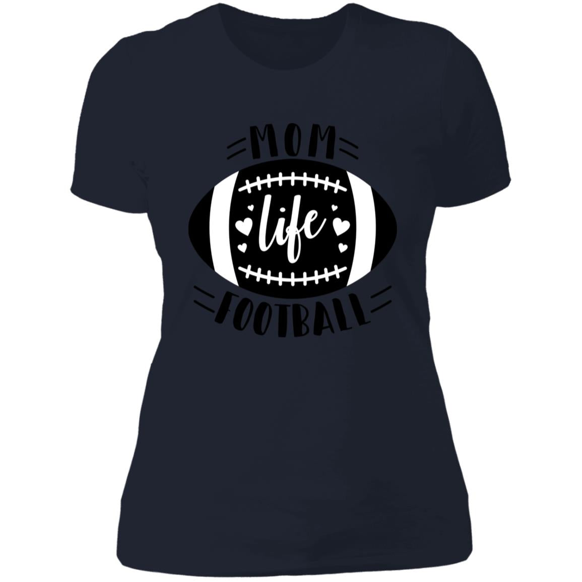 Football My Mom Life -- Ladies' Boyfriend T-Shirt